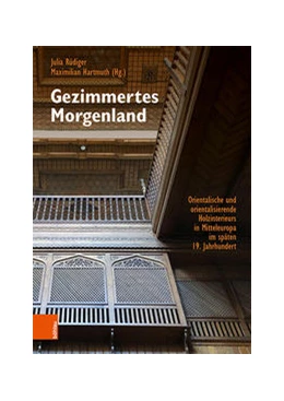 Abbildung von Rüdiger / Hartmuth | Gezimmertes Morgenland | 1. Auflage | 2021 | beck-shop.de
