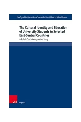 Abbildung von Ogrodzka-Mazur / Szafranska | The Cultural Identity and Education of University Students in Selected East-Central Countries | 1. Auflage | 2021 | beck-shop.de
