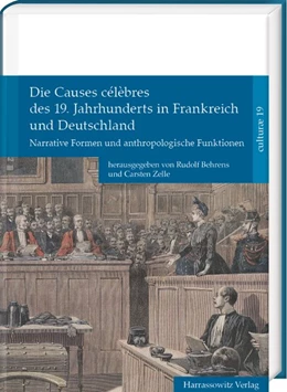 Abbildung von Behrens / Zelle | Die Causes célèbres des 19. Jahrhunderts in Frankreich und Deutschland | 1. Auflage | 2020 | beck-shop.de