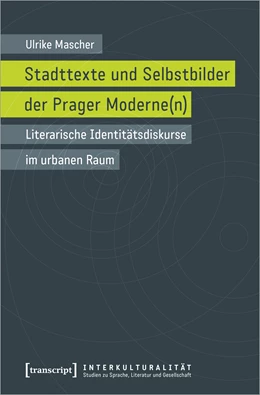 Abbildung von Mascher | Stadttexte und Selbstbilder der Prager Moderne(n) | 1. Auflage | 2021 | beck-shop.de