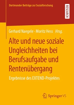 Abbildung von Naegele / Hess | Alte und neue soziale Ungleichheiten bei Berufsaufgabe und Rentenübergang | 1. Auflage | 2020 | beck-shop.de