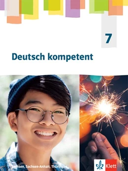 Abbildung von Deutsch kompetent 7. Schülerbuch Klasse 7. Ausgabe Sachsen, Sachsen-Anhalt, Thüringen Gymnasium ab 2019 | 1. Auflage | 2021 | beck-shop.de