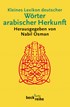 Cover: Osman, Nabil, Kleines Lexikon deutscher Wörter arabischer Herkunft