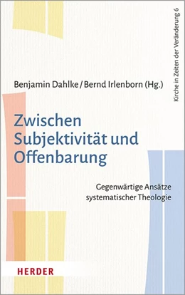 Abbildung von Dahlke / Irlenborn | Zwischen Subjektivität und Offenbarung | 1. Auflage | 2021 | 6 | beck-shop.de