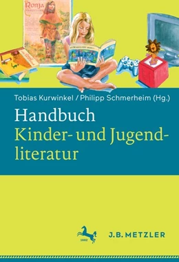 Abbildung von Kurwinkel / Schmerheim | Handbuch Kinder- und Jugendliteratur | 1. Auflage | 2020 | beck-shop.de