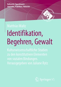 Abbildung von Waltz / Rytz | Identifikation, Begehren, Gewalt | 1. Auflage | 2020 | beck-shop.de