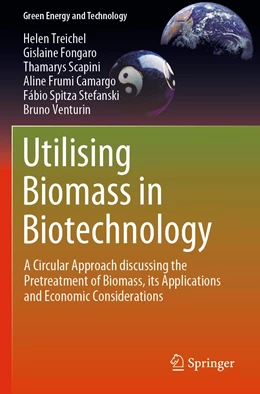 Abbildung von Treichel / Fongaro | Utilising Biomass in Biotechnology | 1. Auflage | 2020 | beck-shop.de