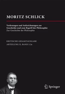 Abbildung von Lemke | Moritz Schlick: Vorlesungen und Aufzeichnungen zur Geschichte und zum Begriff der Philosophie | 1. Auflage | 2024 | beck-shop.de