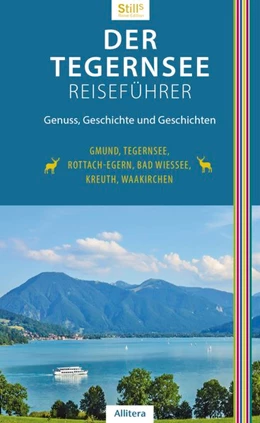 Abbildung von Still | Der Tegernsee Reiseführer | 3. Auflage | 2021 | beck-shop.de