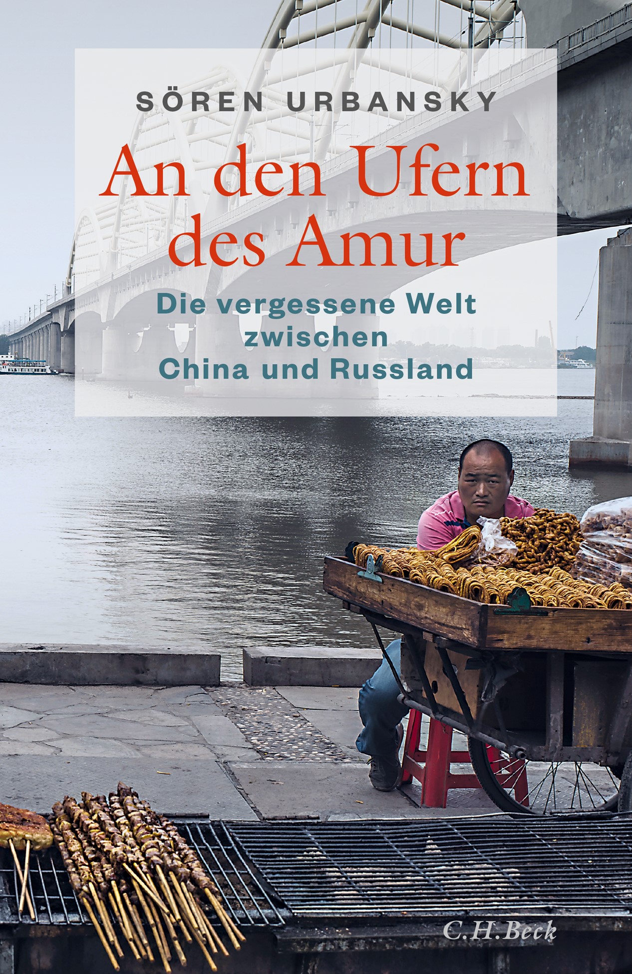 Cover: Urbansky, Sören, An den Ufern des Amur