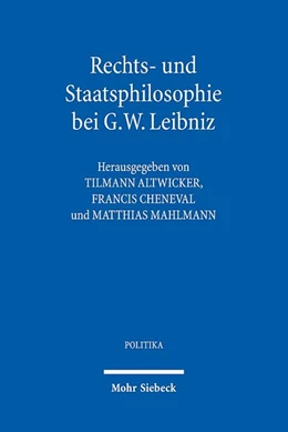 Abbildung von Altwicker / Cheneval | Rechts- und Staatsphilosophie bei G.W. Leibniz | 1. Auflage | 2020 | 20 | beck-shop.de