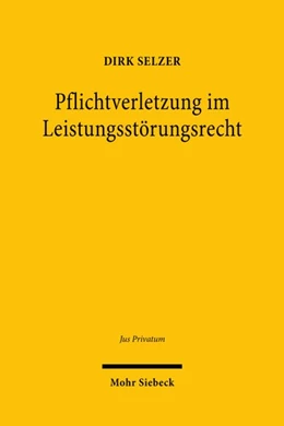 Abbildung von Selzer | Pflichtverletzung im Leistungsstörungsrecht | 1. Auflage | 2022 | 260 | beck-shop.de