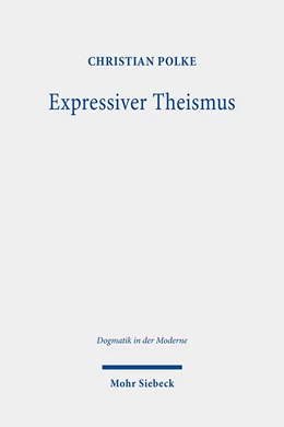 Abbildung von Polke | Expressiver Theismus | 1. Auflage | 2021 | 32 | beck-shop.de