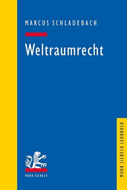 Abbildung von Schladebach | Weltraumrecht | 1. Auflage | 2020 | beck-shop.de