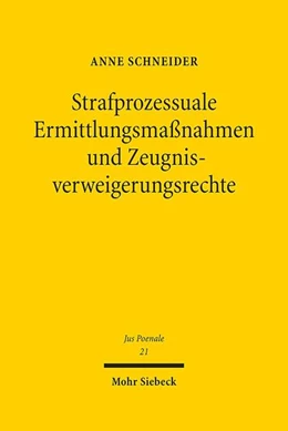Abbildung von Schneider | Strafprozessuale Ermittlungsmaßnahmen und Zeugnisverweigerungsrechte | 1. Auflage | 2021 | 21 | beck-shop.de
