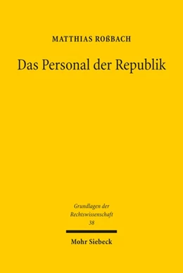 Abbildung von Roßbach | Das Personal der Republik | 1. Auflage | 2021 | 38 | beck-shop.de