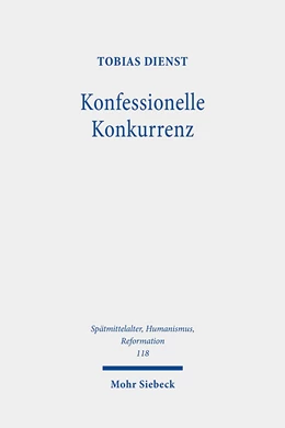 Abbildung von Dienst | Konfessionelle Konkurrenz | 1. Auflage | 2022 | 118 | beck-shop.de