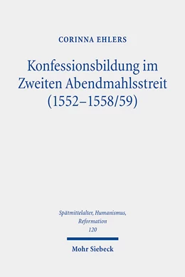 Abbildung von Ehlers | Konfessionsbildung im Zweiten Abendmahlsstreit (1552-1558/59) | 1. Auflage | 2021 | 120 | beck-shop.de