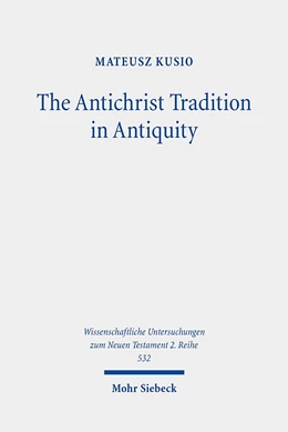 Abbildung von Kusio | The Antichrist Tradition in Antiquity | 1. Auflage | 2020 | 532 | beck-shop.de