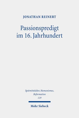 Abbildung von Reinert | Passionspredigt im 16. Jahrhundert | 1. Auflage | 2020 | 119 | beck-shop.de