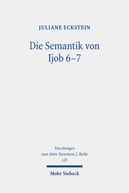 Abbildung von Eckstein | Die Semantik von Ijob 6-7 | 1. Auflage | 2021 | 125 | beck-shop.de