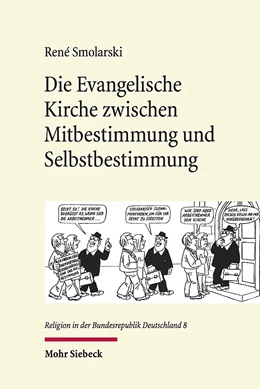 Abbildung von Smolarski | Die Evangelische Kirche zwischen Mitbestimmung und Selbstbestimmung | 1. Auflage | 2020 | 8 | beck-shop.de