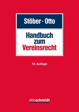 Abbildung von Stöber / Otto | Handbuch zum Vereinsrecht | 12. Auflage | 2021 | beck-shop.de