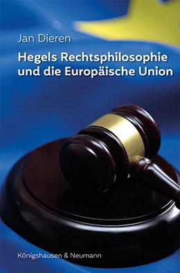 Abbildung von Dieren | Hegels Rechtsphilosophie und die Europäische Union | 1. Auflage | 2022 | 613 | beck-shop.de