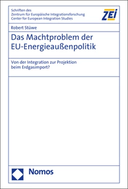 Abbildung von Stüwe | Das Machtproblem der EU-Energieaußenpolitik | 1. Auflage | 2020 | 81 | beck-shop.de