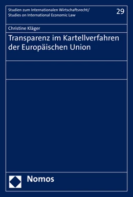 Abbildung von Kläger | Transparenz im Kartellverfahren der Europäischen Union | 1. Auflage | 2020 | Band 29 | beck-shop.de