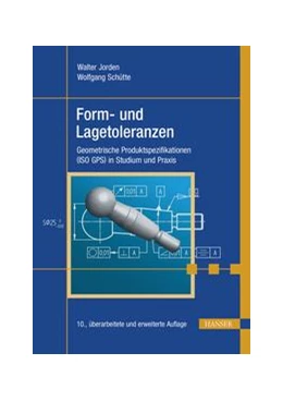 Abbildung von Jorden / Schütte | Form- und Lagetoleranzen | 10. Auflage | 2020 | beck-shop.de