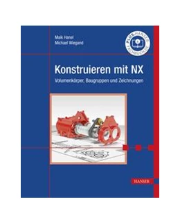 Abbildung von Hanel / Wiegand | Konstruieren mit NX | 1. Auflage | 2020 | beck-shop.de