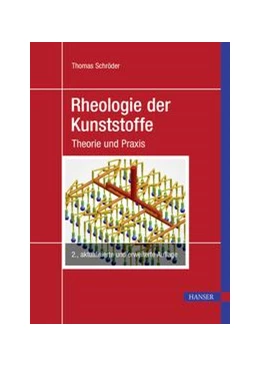 Abbildung von Schröder | Rheologie der Kunststoffe | 2. Auflage | 2020 | beck-shop.de