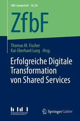 Abbildung von Fischer / Lueg | Erfolgreiche Digitale Transformation von Shared Services | 1. Auflage | 2020 | beck-shop.de