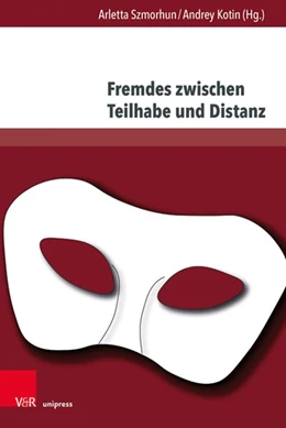 Abbildung von Szmorhun / Kotin | Fremdes zwischen Teilhabe und Distanz | 1. Auflage | 2021 | beck-shop.de