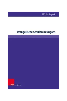 Abbildung von Solymár | Evangelische Schulen in Ungarn | 1. Auflage | 2021 | beck-shop.de