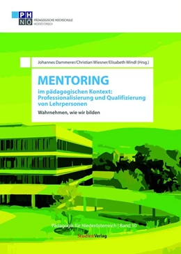 Abbildung von Windl / Dammerer | Mentoring im pädagogischen Kontext: Professionalisierung und Qualifizierung von Lehrpersonen | 1. Auflage | 2020 | Band 10 | beck-shop.de