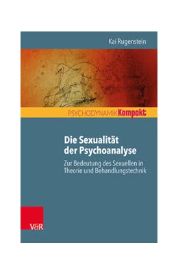 Abbildung von Rugenstein | Die Sexualität der Psychoanalyse | 1. Auflage | 2021 | beck-shop.de