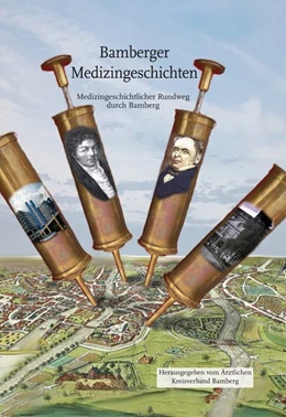 Abbildung von Ärztlicher Kreisverband Bamberg | Bamberger Medizingeschichten | 1. Auflage | 2020 | beck-shop.de