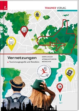 Abbildung von Derflinger / Atzmanstorfer | Vernetzungen - Tourismusgeografie und Reisebüro V HLT | 1. Auflage | 2020 | beck-shop.de