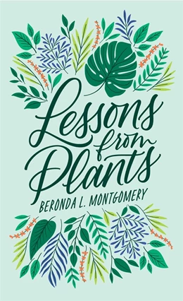 Abbildung von Montgomery | Lessons from Plants | 1. Auflage | 2021 | beck-shop.de