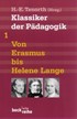 Cover: Tenorth, Heinz-Elmar, Klassiker der Pädagogik Erster Band: Von Erasmus bis Helene Lange