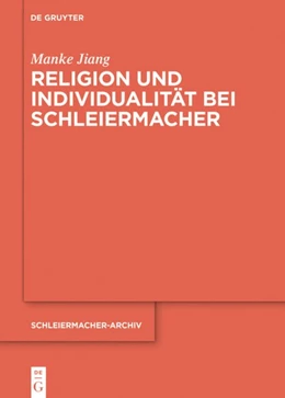 Abbildung von Jiang | Religion und Individualität bei Schleiermacher | 1. Auflage | 2020 | beck-shop.de