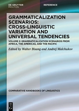 Abbildung von Bisang / Malchukov | Grammaticalization Scenarios from Africa, the Americas, and the Pacific | 1. Auflage | 2020 | beck-shop.de
