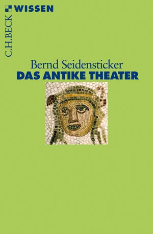 Cover: Bernd Seidensticker, Das antike Theater
