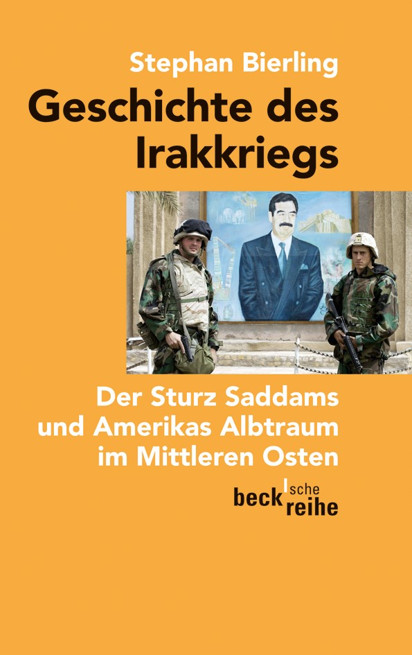 Cover: Bierling, Stephan, Geschichte des Irakkriegs