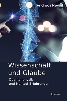 Abbildung von Neyer | Wissenschaft und Glaube | 1. Auflage | 2021 | beck-shop.de