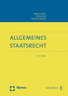 Abbildung von Haller / Kölz | Allgemeines Staatsrecht | 6. Auflage | 2020 | beck-shop.de