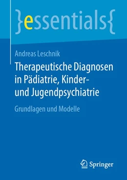 Abbildung von Leschnik | Therapeutische Diagnosen in Pädiatrie, Kinder- und Jugendpsychiatrie | 1. Auflage | 2020 | beck-shop.de