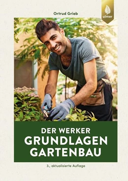 Abbildung von Grieb | Der Werker. Grundlagen Gartenbau | 3. Auflage | 2020 | beck-shop.de